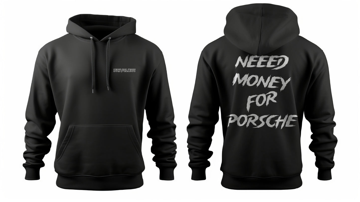 Hoodie NEED MONEY FOR PORSCHE