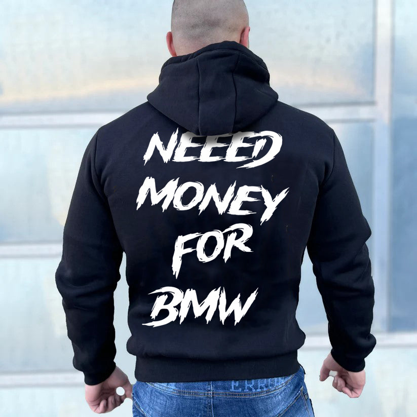 Hoodie NEED MONEY FOR BMW