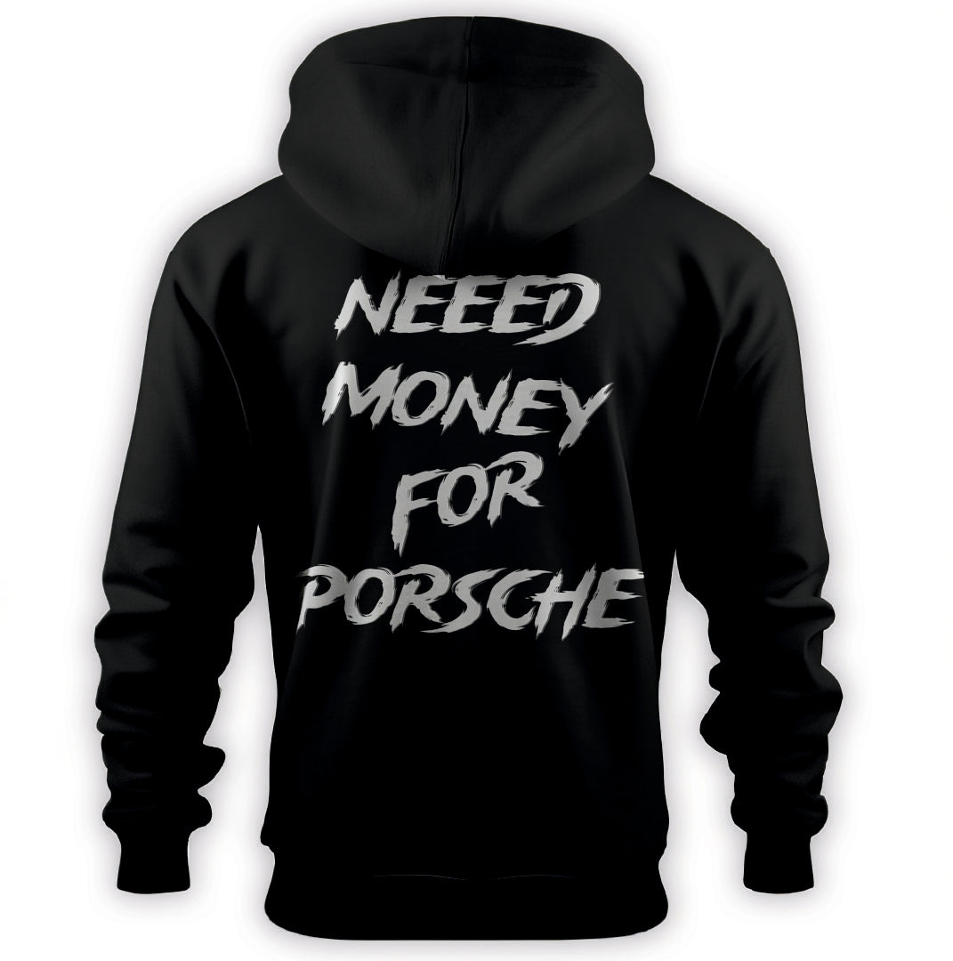 Hoodie NEED MONEY FOR PORSCHE