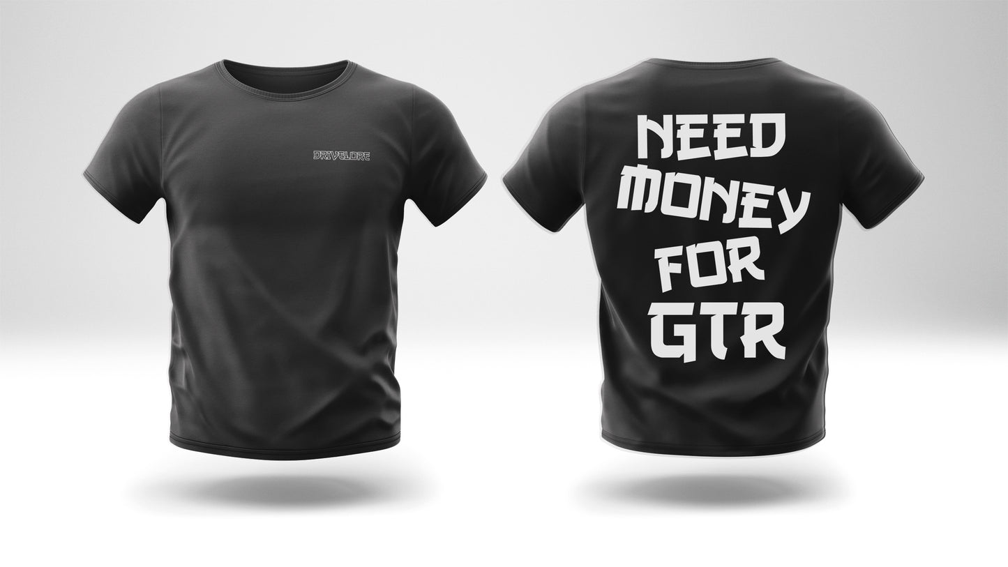 Тениска NEED MONEY FOR GTR